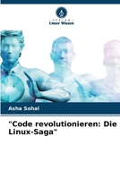 "Code revolutionieren: Die Linux-Saga" (German Edition) 6207716035 Book Cover