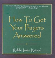 How to Get Your Prayers Answered 0883910411 Book Cover