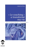 *Le coaching* a transformé ma vie (French Edition) 2342161344 Book Cover