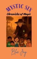 Mystic Six: Chronicles of Magic: The Railway Secret B0FY3V178M Book Cover
