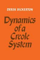 Dynamics of a Creole System 0521110157 Book Cover