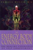 Energy Body Connection: The Healing Experience of Self-Embodiment 1567188192 Book Cover