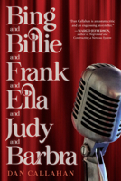 Bing and Billie and Frank and Ella and Judy and Barbra 1641609222 Book Cover