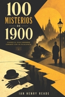 100 MISTERIOS DE 1900 (Spanish Edition) B0FLJC4T9F Book Cover