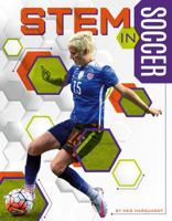 STEM in Soccer 1532113536 Book Cover