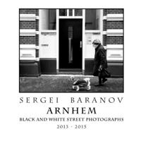 Arnhem Black And White Street Photographs 1326210238 Book Cover