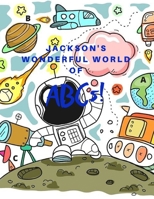 Jackson's Wonderful World of ABCs: ABCs Coloring Book B084DHWR5H Book Cover