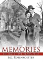 Memories of Sixty-Five Years Plus 1477273867 Book Cover