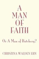A Man of Faith 1425727999 Book Cover