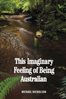 This Imaginary Feeling of Being Australian 1642680087 Book Cover