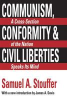 Communism, Conformity and Liberties: A Cross Section of the Nation Speaks its Mind 1560006137 Book Cover