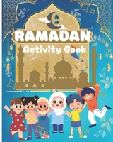 Ramadan Activity Book: Islamic Activity Book for kids age 3 to10 B0CWLRVJ4S Book Cover