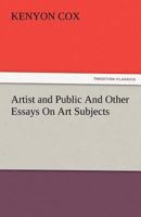 Artist and Public: And Other Essays on Art Subjects 1500724017 Book Cover
