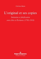 L'original et ses copies: Imitation et falsification entre arts et écritures : 1792-1910 2705691979 Book Cover