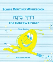 The Hebrew Primer - Writing Workbook 0874414164 Book Cover