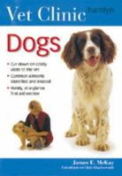 Dogs (Vet Clinic) 0600606775 Book Cover