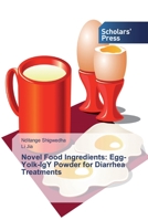 Novel Food Ingredients: Egg-Yolk-IgY Powder for Diarrhea Treatments 6138824997 Book Cover
