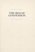 A Confession of a Faith Commonly Known As the Belgic Confession 0930265661 Book Cover