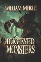 Bug Eyed Monsters 107142744X Book Cover
