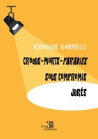Croque-Morts-Paradise - Sous Compromis - Jurés B0DBPS1KYJ Book Cover