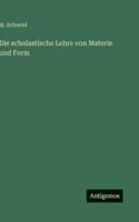 Die Scholastische Lehre Von Materie Und Form 3846013668 Book Cover