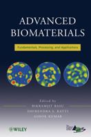 Advanced Biomaterials: Fundamentals, Processing, and Applications 0470193409 Book Cover