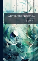 Apparatus Musicus... 1273734688 Book Cover