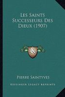 Les Saints Successeurs Des Dieux 1016040881 Book Cover