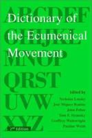 A Dictionary of the Ecumenical Movement 0802824285 Book Cover