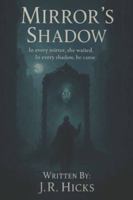 Mirror's Shadow B0G3581ZVG Book Cover