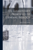 The Elementary Principles of General Biology 1018558640 Book Cover