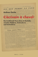 'L'ecrivain a Cheval': Das Erzahlwerk Pierre Drieu La Rochelles Zwischen Moderne, Antimoderne Und Postmoderne (German Edition) 3770568044 Book Cover