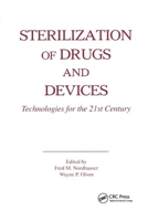 Sterilization of Drugs and Devices: Technologies for the 21st Century 0367400472 Book Cover