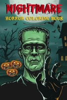 Nightmare Horror Coloring Book For Adults: with Terrifying Monsters, Dark Fantasy Creatures, Evil Women, And Gothic Scenes, Classic Fairy Tales for Relaxation And Stress Relief Best Gift B08NF1NH6X Book Cover