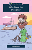 Who Were the Disciples? (Who, What, Why) 1527112799 Book Cover