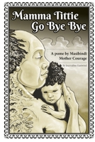Mamma Tittie Go Bye Bye 1737352702 Book Cover