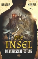 Die Insel: Die vergessene Festung (German Edition) 3950584617 Book Cover