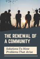 The Renewal Of A Community: Solutions To New Problems That Arise: African Village Life B09CKF4WTR Book Cover