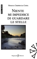 Niente mi impedisce di guardare le stelle (ISHTAR - Poesia) 8868676060 Book Cover