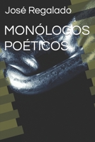 MONÓLOGOS POÉTICOS (Narrativas Gift) 1795526998 Book Cover