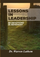 Lessons in Leadership: 68 Devotions in Nehemiah 1387742566 Book Cover