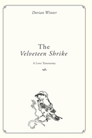 The Velveteen Shrike: A Love Taxonomy B0DF24F5KT Book Cover