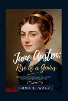 Jane Austen: Rise of a Genius: Where Wit Meets Wisdom: A 250-Year Journey Through Her Literary Landscape B0FB9MF3Q3 Book Cover