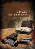 La Corrida chez le faux prêtre (French Edition) 2342163185 Book Cover