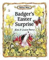 Badger's Easter Surprise Oaktree Wood series 0687048133 Book Cover