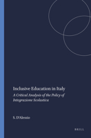 Inclusive Education in Italy: A Critical Analysis of the Policy of Integrazione Scolastica 9460913407 Book Cover