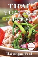 Thai YUM ZAB: Cook Book Thai Original Food Variety Styles Herbs Popular 1987631722 Book Cover