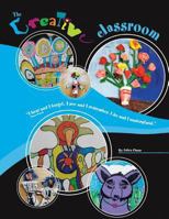 The Creative Classroom 1481135228 Book Cover