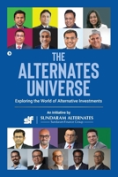 The Alternates Universe: Exploring the World of Alternative Investments B0DQDKBH23 Book Cover