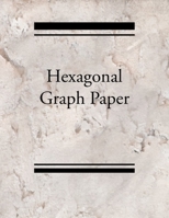 Hexagonal Graph Paper: Hexagonal Graph Paper Notebook: Large Hexagons Light Grey Grid 1 Inch (2.54 cm) Diameter .5 Inch (1.27 cm) Per Side 120 Pages: Hex Grid Paper A4 Size ... Hexagons - Caribbean In 1650404107 Book Cover